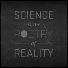 Science is the Poetry of Reality